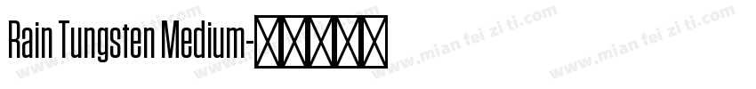 Rain Tungsten Medium字体转换